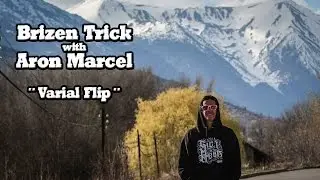 Brizen Trick with Aron Marcel - Varial Flip