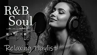 【R&B Soul】Relaxing R&B Soul Music – Smooth Vocals & Chill Grooves Study • Focus • Relax