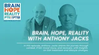 EP|27 Healing Through Writing: A Veteran's Perspective| Brain, Hope, Reality with Anthony Jacks
