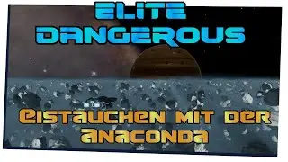 Elite Dangerous #2066 - Eistauchen mit der Anaconda - (Linux / Steamplay)