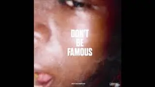 BROCKHAMPTON - DON'T BE FAMOUS (HQ Uncensored No DJ Effects)