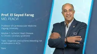 Diagnosis and ischemic/bleeding risk stratification in ACSs - Prof. El Sayed Farag