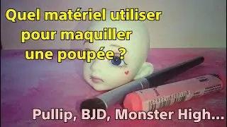 Make up sur dolls : Quel matériel utiliser ?