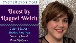 CysterWigs Wig Review: Boost by Raquel Welch, Color: SS11/29 (Shaded Nutmeg) [S5E750 2017]
