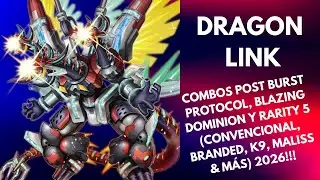 25 COMBOS DRAGON LINK POST BURST PROTOCOL, BLAZING DOMINION Y RARITY 5 (BRANDED, K9, MALISS & M&Aacute;S)!!