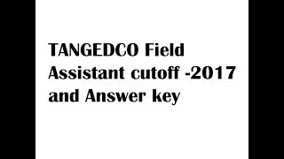 tangedco field assistant cutoff 2017 and answer key