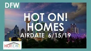 Hot On! Dallas Fort Worth Show (Airdate 6/15/19)