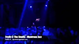 fredb @ The Studio - Montreux Jazz Festival