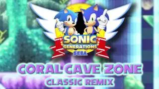 Coral Cave Classic - Sonic Generations Remix