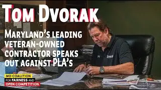 Tom Dvorak: Veteran Owned Businesses Deserve Fair & Open Competition for Large Projects