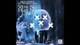 Tek tha Supah LAtin - Hear No Speak No C No ft Derek Strong