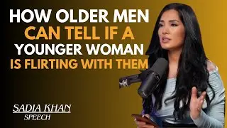HOW OLDER MEN CAN TELL IF A YOUNGER WOMAN IS FLIRTING 😏💬 || SADIA KHAN