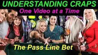 UNDERSTANDING CRAPS FOR BEGINNERS | PASS LINE BET