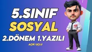 5. Sınıf Sosyal Bilgiler 2. Dönem 1. Yazılı - Açık Uçlu Yeni #2025(%99 Çıkabilir 😊)
