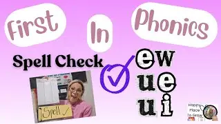 First In Phonics Day 4 -Spell Check ✔️ (ew, ui, ue) 