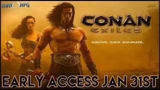 Conan Exiles - Early Access Coming Jan 31st - RipperX