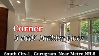 3bhk |Builder Floor For Sale in |South City-1, Gurgaon |3side open property |Ready to move in