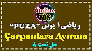 آموزش ریاضی یوس : حل تست های ریاضی 1 پوزا، اتحاد و تجزیه، تست 8 (Çarpanlara Ayırma Puza YÖS)