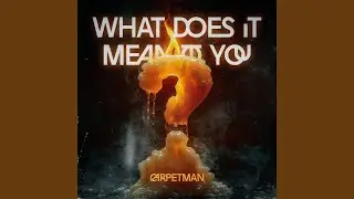 What Does It Mean to You