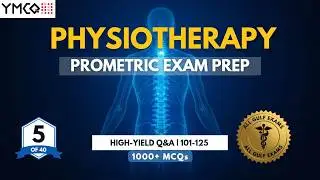 1000+ Physiotherapy MCQs For DHA | MOH | HAAD | Prometric Exam - Complete Series [Part: 5]