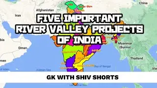 IMPORTANT RIVER VALLEY PROJECTS OF INDIA