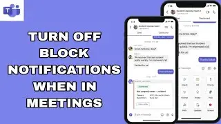 How To Turn Off Block Notifications When In Meetings On Microsoft Teams App