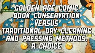 Golden Age Comic Book Conservation Versus Traditional Dry Cleaning and Pressing