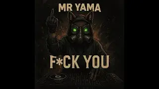 Mr Yama - F*ck You (Hardtechno)