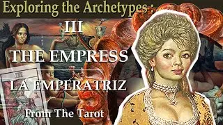 The Empress Archetype: Unveiling Divine Feminine Energy