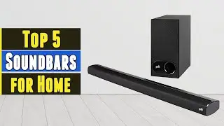 Top 5 Best Soundbars for Home 2021
