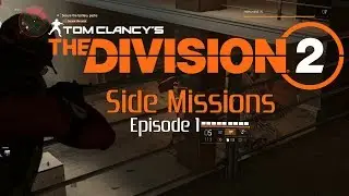 The Division 2 Side Missions - Ep.1
