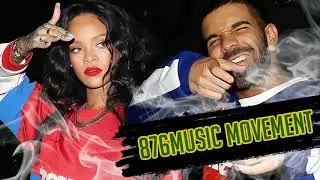 Rihanna & Drake - Work (876Music Movement Remix)