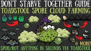 Toadstool Spore Farming Guide - Infinite Gunpowder, Fertilizer, Bone Shards, Rot & More FAST! [DST]