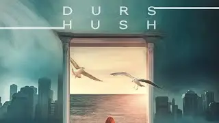Durs - Hush (Official Audio)