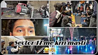 Ajj sare bane singer | Sector-17 me krri masti | Gannu mukul Ne gayee gaanee 🤣🤣😂 