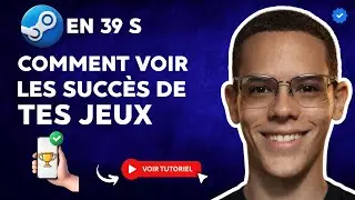 Comment Voir les SUCC&Egrave;S de tes JEUX sur STEAM en 39 S