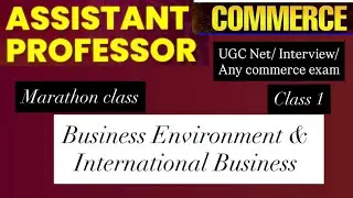 Assistant Professor Commerce |Unit 1| Business environment and international business| Commerce jobs