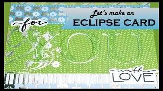 Let&rsquo;s Make an Eclipse Card!