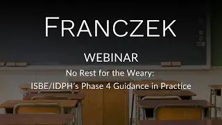 Franczek Webinar&mdash;No Rest for the Weary: ISBE/IDPH&rsquo;s Phase 4 Guidance in Practice