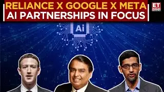 'Reliance Intelligence Will Bring World's Best Tech Cos Together' | RIL's Google, Meta Partnership!