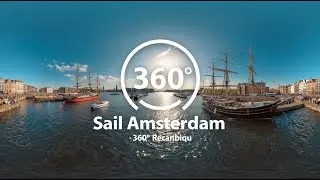 ⛵ Step aboard Sail Amsterdam 2025 in stunning 360&deg; VR!
