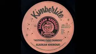 Aladean Kheroufi - Nothing Ever Changes [Kimberlite Records] 2020 Contemporary Soul Ballad 45