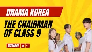 Eps.11 The Chairman Of Class 9 sub indo