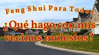 !Tengo unos vecinos molestos! ¿Qué puedo hacer?