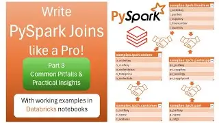Write PySpark Joins like a Pro! part 3  -  Common pitfalls and practical insights