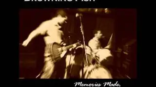 Summer of '89 - Drowning Fish - Memories Made, Times Forgotten