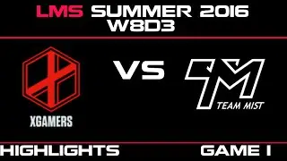 XG vs TM Game 1 Highlights LMS Summer 2016 W8D3 xGamers vs Team Mist   TM vs XG