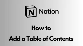 Notion - How to Add a Table of Contents