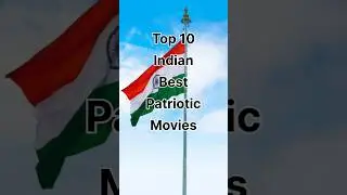 Top 10 Indian best patriotic movies#patrioticmovie#movie#trending