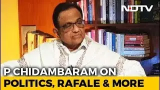 CAG's Rafale Report Not Worth Paper It's Printed On: P Chidambaram To NDTV